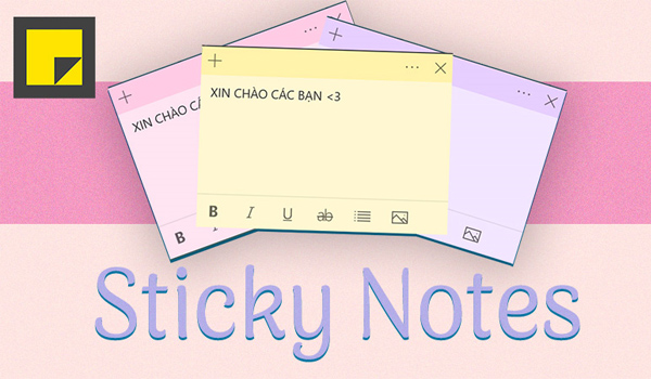 Tạo ghi chú bằng ứng dụng Sticky Notes cực đơn giản